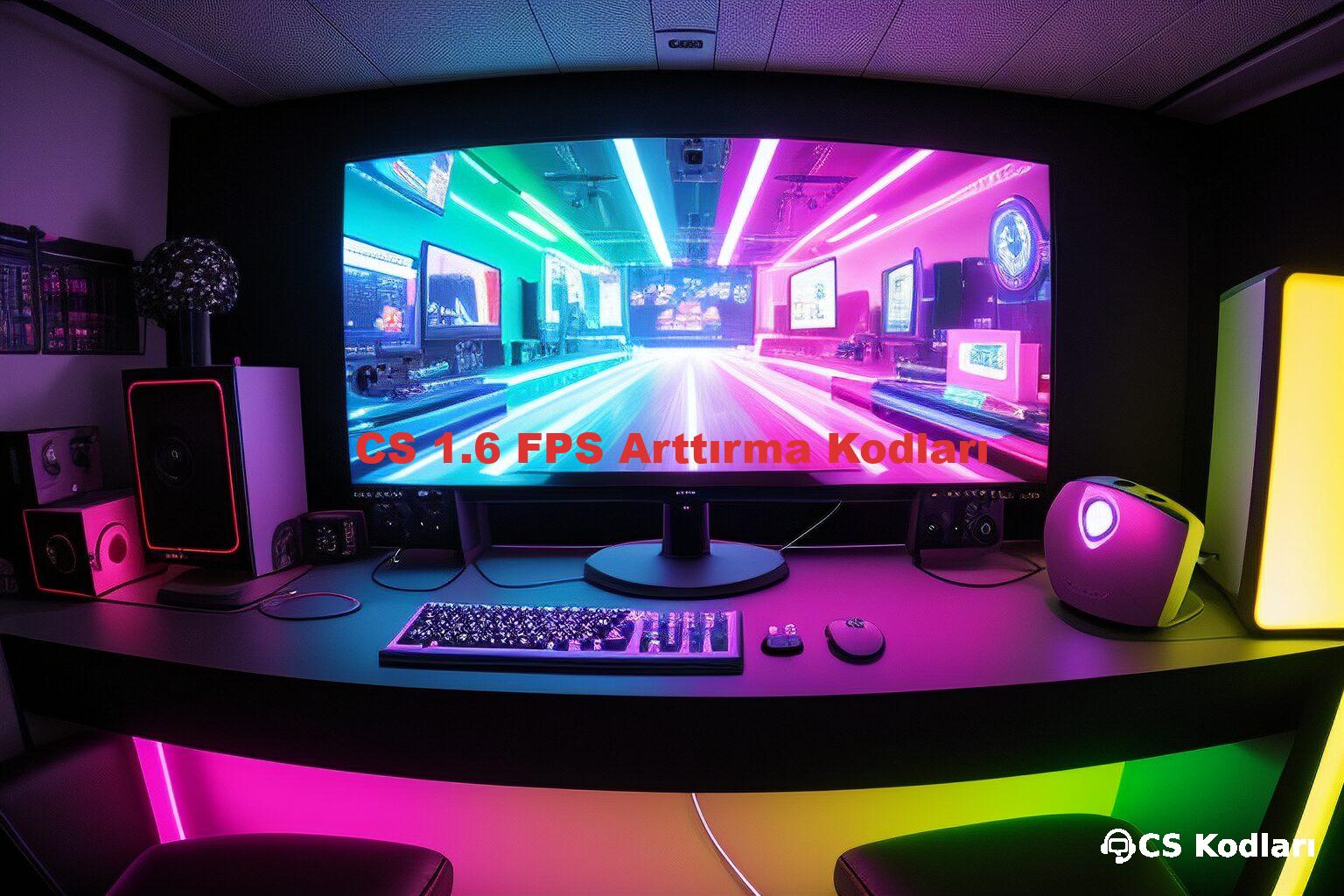 CS 1.6 FPS Arttırma Kodları