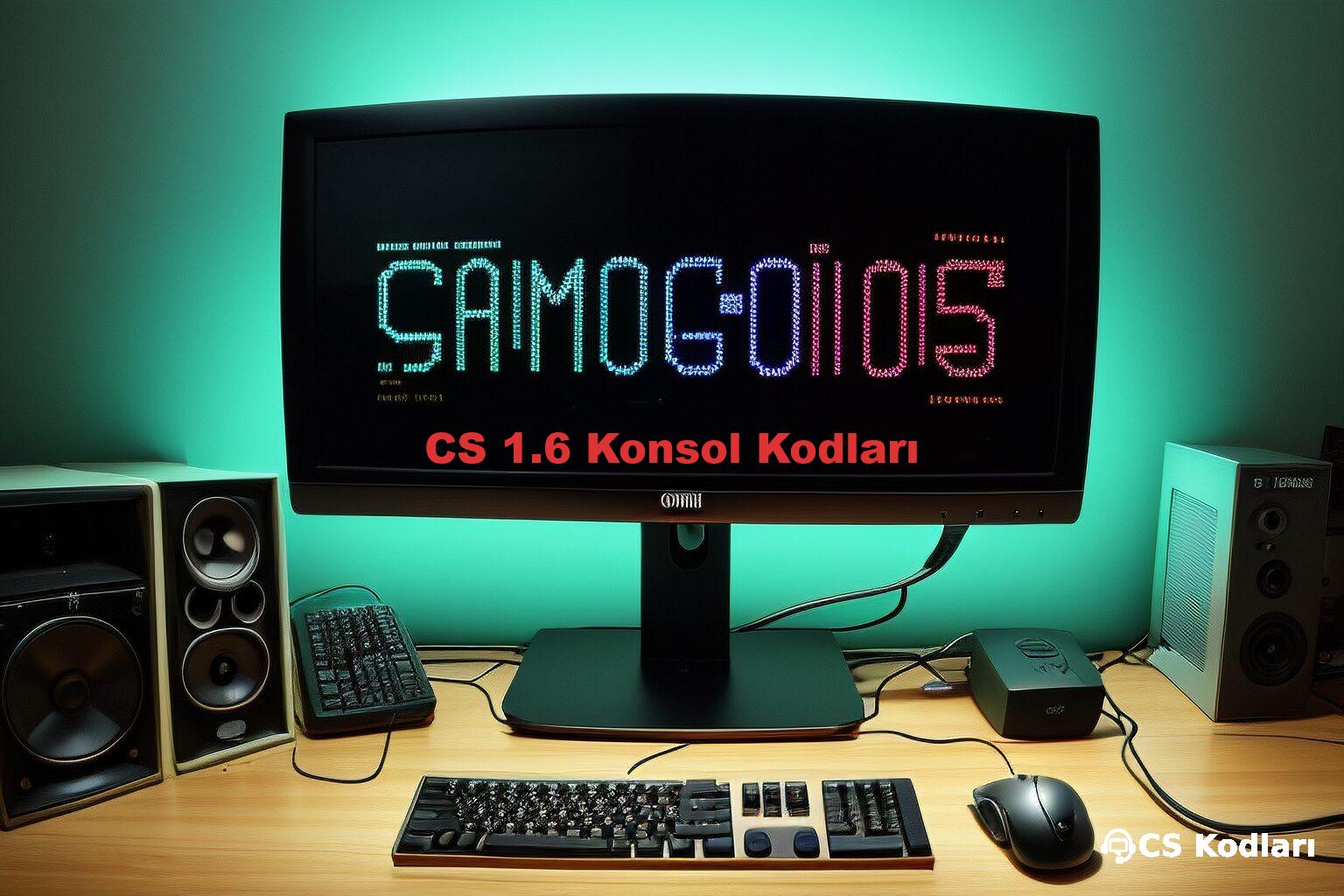 CS 1.6 Konsol Kodları