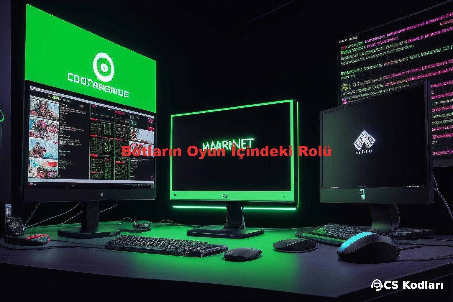 Botların Oyun İçindeki Rolü