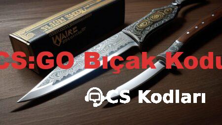 CS:GO Bıçak Kodu