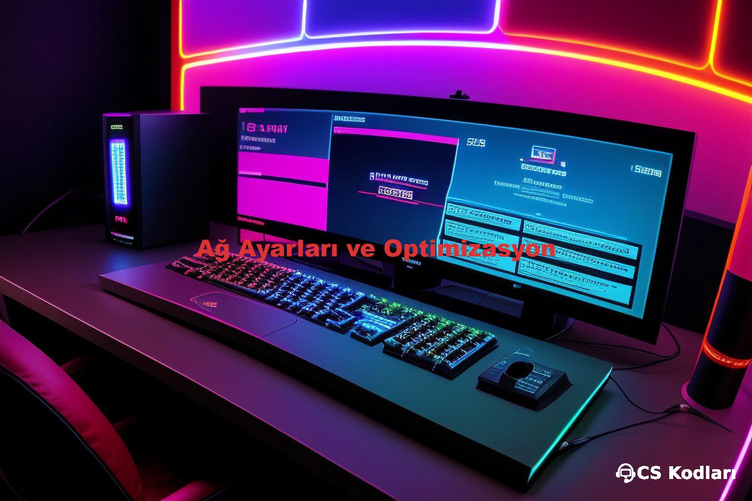 Ağ Ayarları ve Optimizasyon