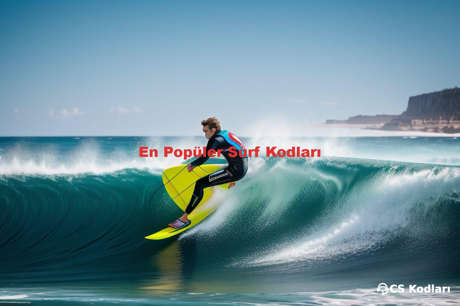 En Popüler Surf Kodları