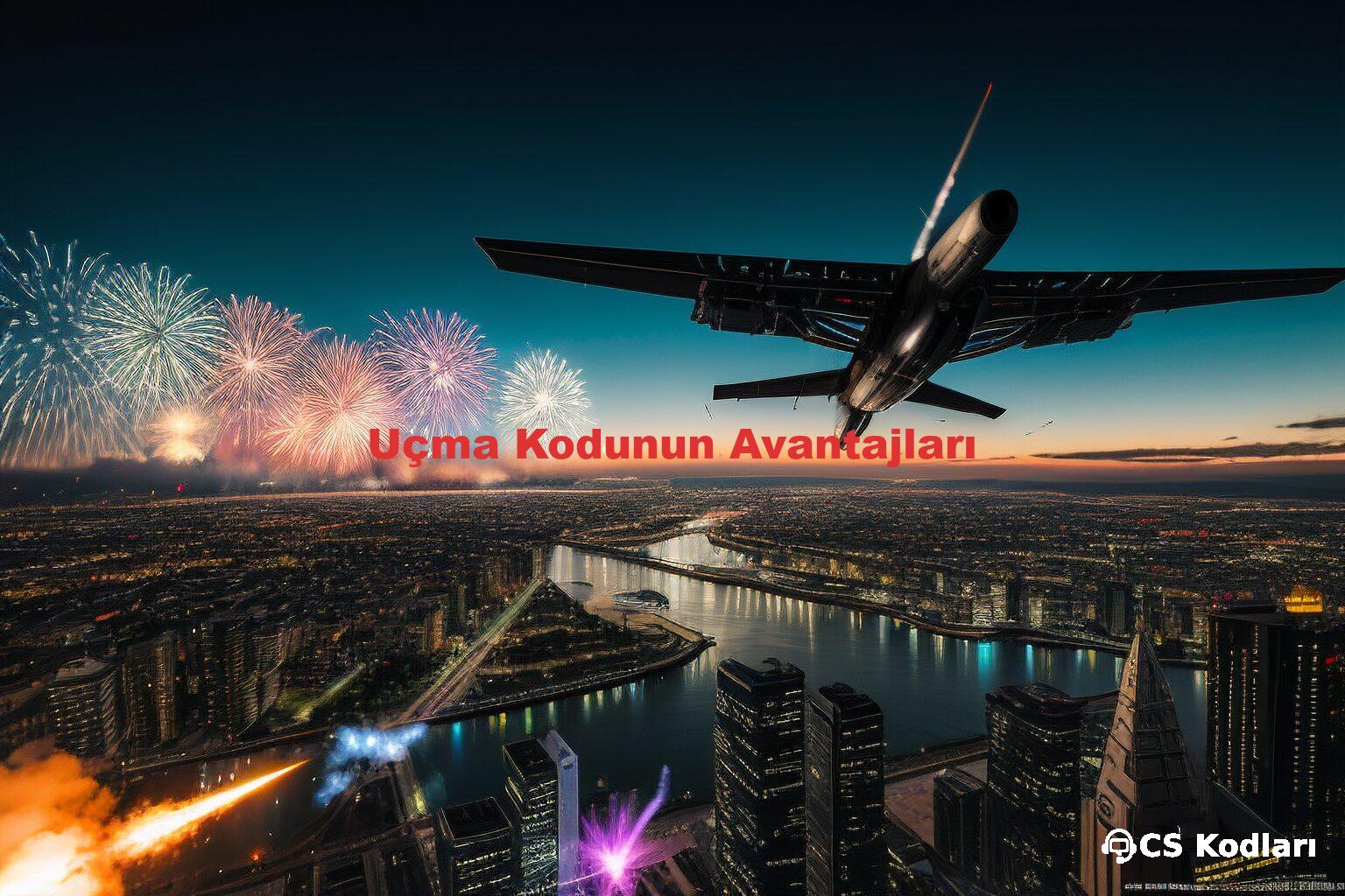 Uçma Kodunun Avantajları