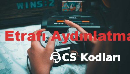 CS 1.6 Etrafı Aydınlatma Kodu
