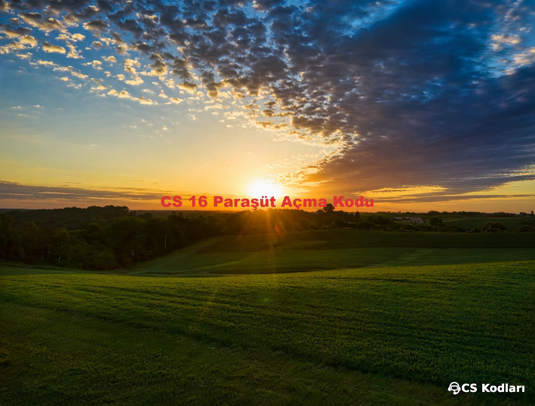 CS 16 Paraşüt Açma Kodu