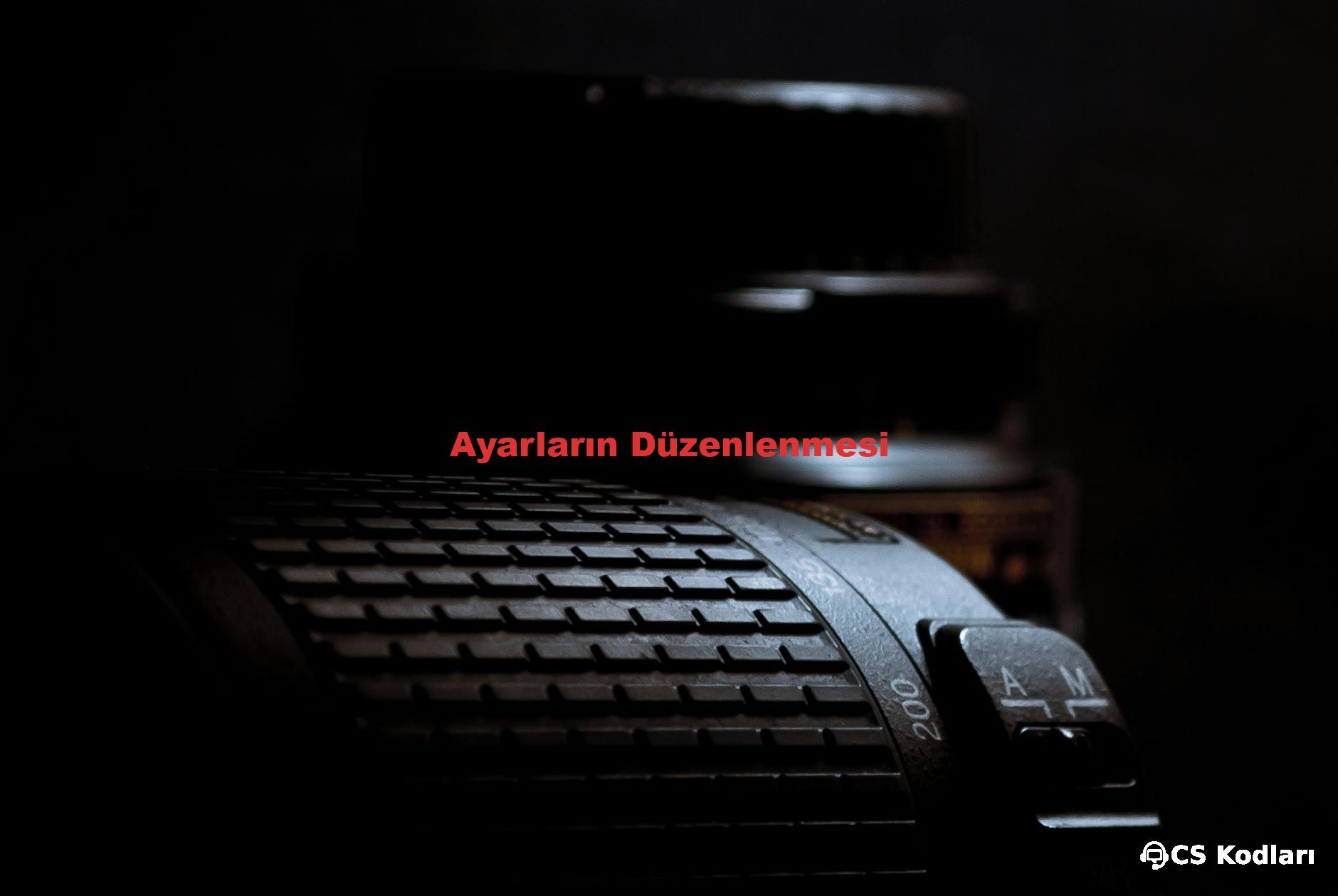 Ayarların Düzenlenmesi