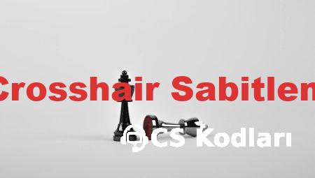 CS:GO Crosshair Sabitleme Kodu