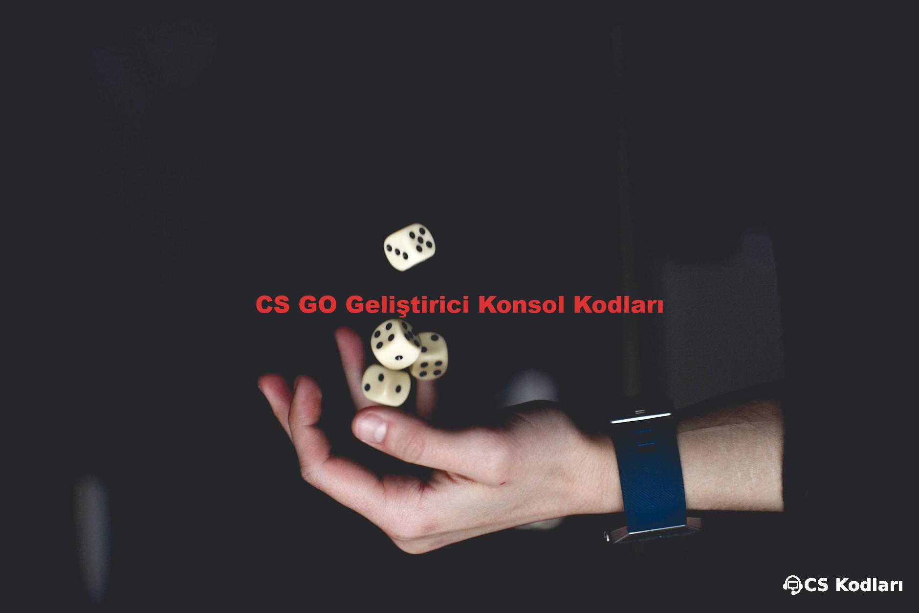 CS GO Geliştirici Konsol Kodları