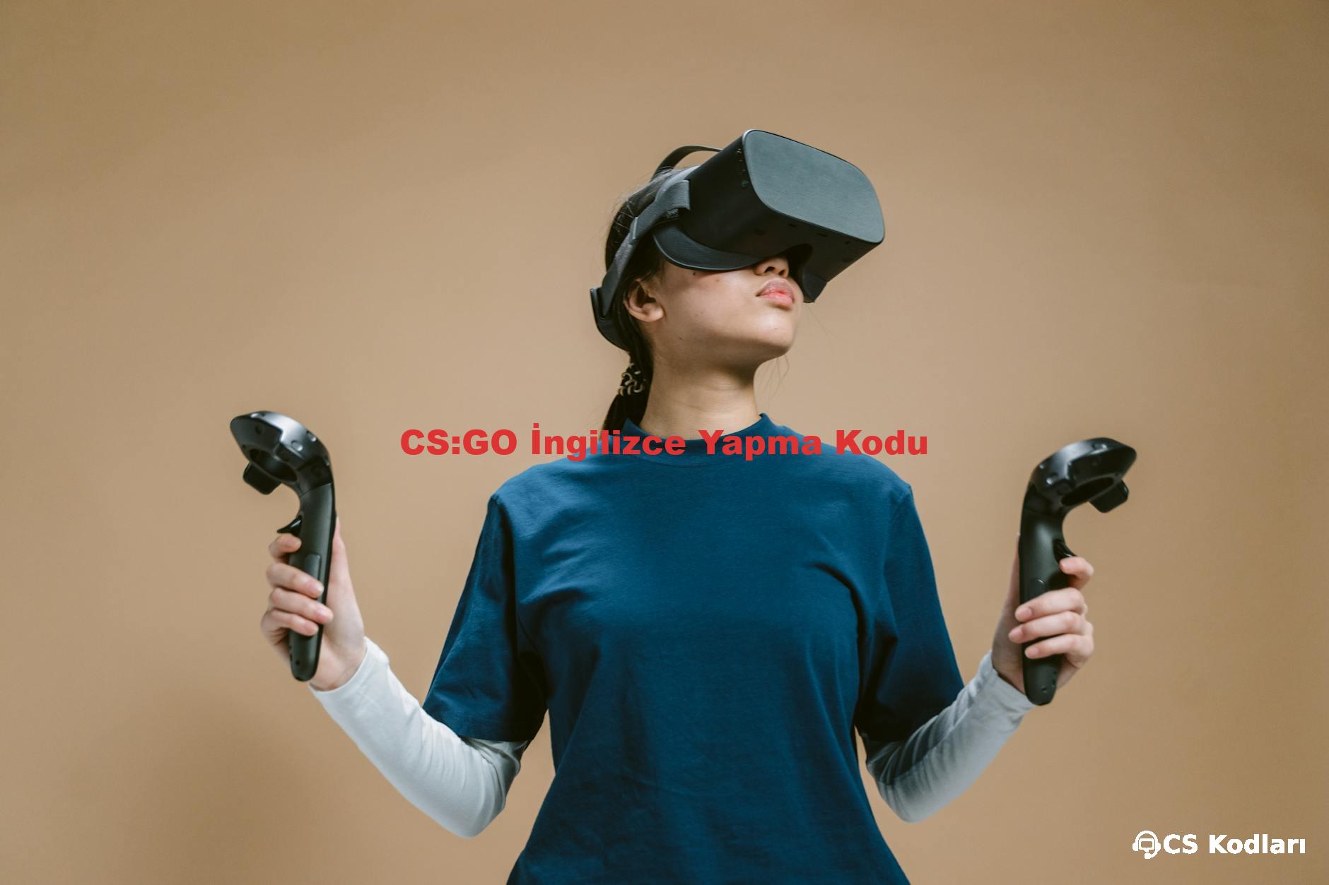 CS:GO İngilizce Yapma Kodu