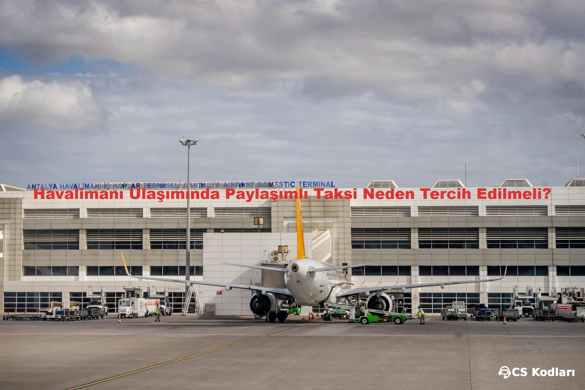 Havalimanı Ulaşımında Paylaşımlı Taksi Neden Tercih Edilmeli?