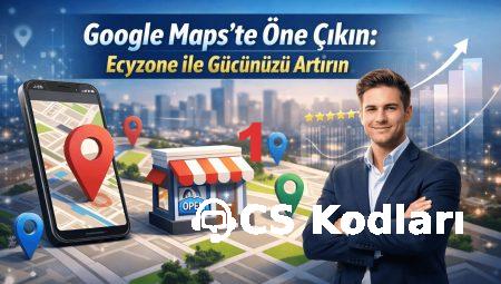Google Maps’te Öne Çıkın: Ecyzone ile Gücünüzü Artırın