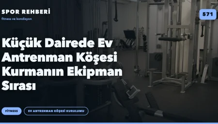 Küçük Dairede Ev Antrenman Köşesi Kurmanın Ekipman Sırası