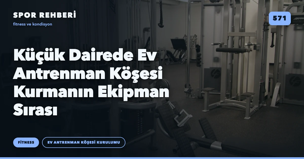 Küçük Dairede Ev Antrenman Köşesi Kurmanın Ekipman Sırası